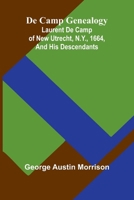De Camp Genealogy: Laurent De Camp Of New Utrecht, N.Y., 1664, And His Descendants 9368399107 Book Cover