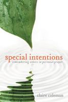 Special Intentions: Remembering Others in Personal Prayer 1449725953 Book Cover