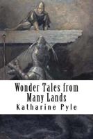 Wonder Tales from Many Lands 1511548711 Book Cover