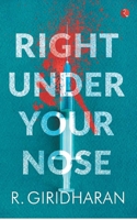 Right under your nose 9389967937 Book Cover