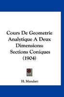 Cours de géomètrie analytique a deux dimensions (sections coniques) 1144311462 Book Cover