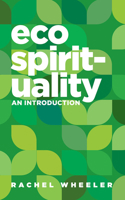 Ecospirituality: An Introduction 1506473865 Book Cover