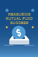 Measuring Mutual Fund Success 0499452534 Book Cover