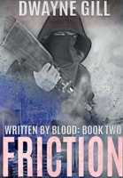 Friction (Written By Blood #2) 1690794356 Book Cover