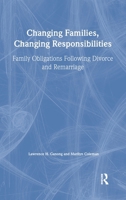 Changing Families, Changing Responsibilities: Family Obligations Following Divorce and Remarriage 1138002860 Book Cover