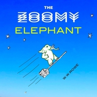 The Zoomy Elephant 0359813283 Book Cover