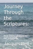 Journey Through the Scriptures:: An In-Depth Survey of the Old Testament B0DS9DQNMF Book Cover
