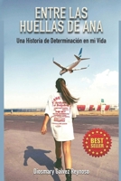 Entre las Huellas de Ana: Una Historia de Determinacion en mi Vida (Spanish Edition) B0DJFFYB2V Book Cover