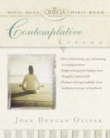Contemplative Living (Omega Institute Mind, Body, Spirit) 044050869X Book Cover