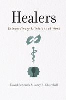 Healers: Extraordinary Clinicians at Work 0199735387 Book Cover