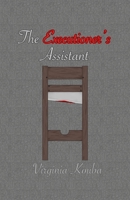 The Executioner's Assistant 1969493011 Book Cover