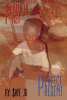 Painful Past Perfect Present 1098346130 Book Cover