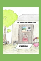 The Secret Life of Golf Balls B08GVD7BC7 Book Cover