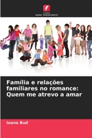 Fam?lia e rela??es familiares no romance: Quem me atrevo a amar 6205863995 Book Cover