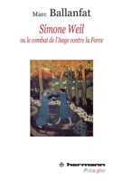 Simone Weil ou Le combat de l'ange contre la force (HR.HERM.PHILO.) (French Edition) 2705680888 Book Cover