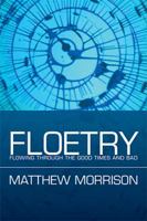 Floetry: Flowing Through the Good Times and Bad 1493176811 Book Cover