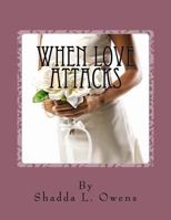 When Love Attacks 1978139470 Book Cover