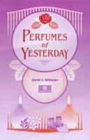 Perfumes of Yesterday 1870228278 Book Cover