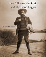 The Collector, the Guide and the Bone Digger 0692641734 Book Cover