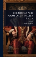 The Novels And Poems Of Sir Walter Scott 1024838684 Book Cover