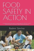 FOOD SAFETY IN ACTION: A practical step-by-step guide to implementing ISO 22000 and ISO 22002 in your food business, without unnecessary theory B0HGQMMWJ3 Book Cover