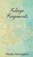 Foliage Fragments 1805670646 Book Cover