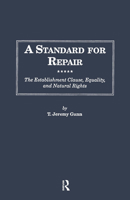 A Standard for Repair: The Establishment Clause, Equality, & Natural Rights (Distinguished Studies in American Legal and Constitutional History) 0815308930 Book Cover