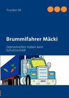 Brummifahrer Mäcki: Ein Parkplatz ist kein Spielplatz! 3842347766 Book Cover