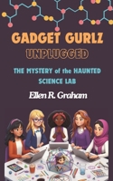 Gadget Gurlz Unplugged (The Gadget Gurlz Unplugged) B0DRNNR7R8 Book Cover