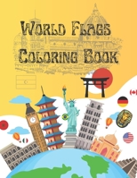 World flags coloring book: Learn All Countries of the World / Geography Gift for Kids and Adults B093RZJF8Z Book Cover