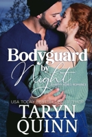 Bodyguard by Night: A Grumpy Bodyguard Small Town Romance 1940346800 Book Cover