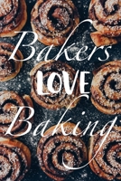 Bakers Love Baking: Recipes passed down, recipe journal, family recipe book to write in, 6x9 100+ pages for recipe writing B083XTH6XL Book Cover