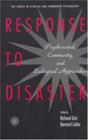 Response to Disaster: Psychosocial, Community, and Ecological Approaches (Series in Clinical and Community Psychology) 0876309996 Book Cover