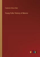 Young Folks' History Of Mexico 1346107505 Book Cover