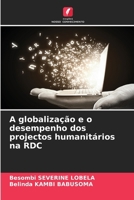 A globalização e o desempenho dos projectos humanitários na RDC (Portuguese Edition) 6208333377 Book Cover