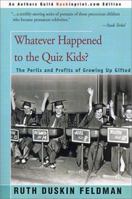Whatever Happened to the Quiz Kids: The Perils and Profits of Growing Up Gifted 0914091174 Book Cover