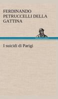 I Suicidi di Parigi 1479358118 Book Cover