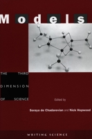 Models: The Third Dimension of Science (Writing Science) 0804739714 Book Cover