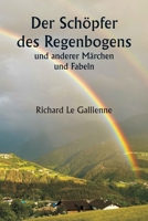 Der Schöpfer des Regenbogens und anderer Märchen und Fabeln (German Edition) 9359258822 Book Cover