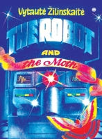 The Robot and the Moth 9389804817 Book Cover
