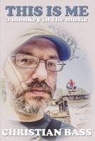 This is me, a monkey in the music B07Y4MRQHR Book Cover