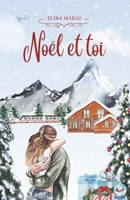 NOËL ET TOI (French Edition) 2959688201 Book Cover