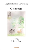 Octonobre - Tome 1: Pile ou Face 2332971793 Book Cover