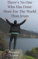 There's No One Who Has Done More For The World Than Jesus B094T5KFK5 Book Cover