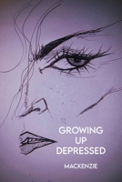 Growing up Depressed 1647025656 Book Cover