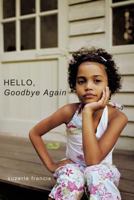 Hello, Goodbye Again 1452075867 Book Cover