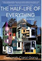 The Half-Life of Everything 1610882334 Book Cover