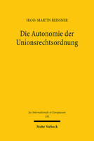 Die Autonomie Der Unionsrechtsordnung 316162372X Book Cover
