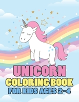 Unicorn Coloring Book for Kids Ages 2-4: Coloring Book Gifts for Girls Kids with Unicorns Collection 1695639219 Book Cover