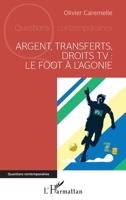 Argent, transferts, droits TV: Le foot à l'agonie (Questions Contemporaines) 2343254915 Book Cover